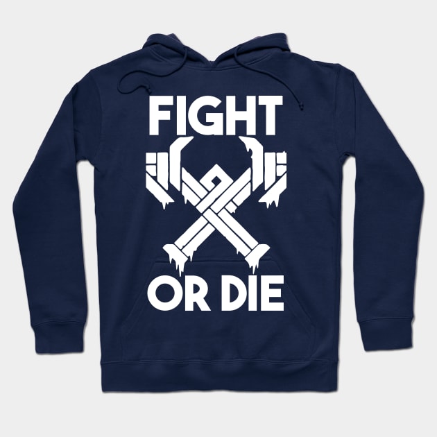 Fight or Die Hoodie by klarennns